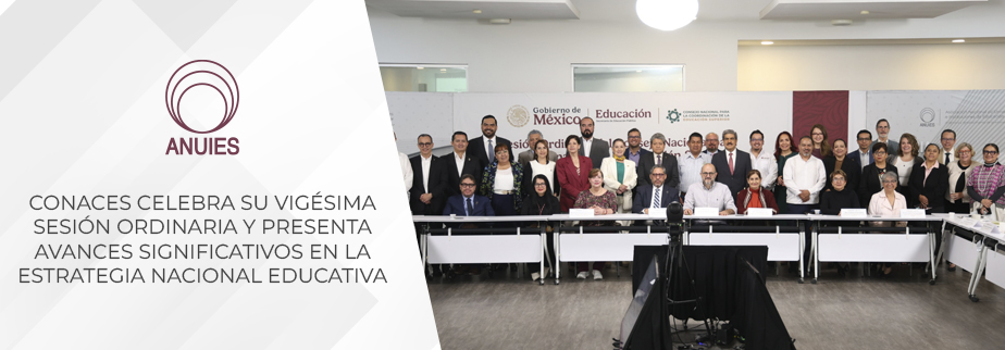 CONACES CELEBRA SU VIGÉSIMA SESIÓN ORDINARIA Y PRESENTA AVANCES